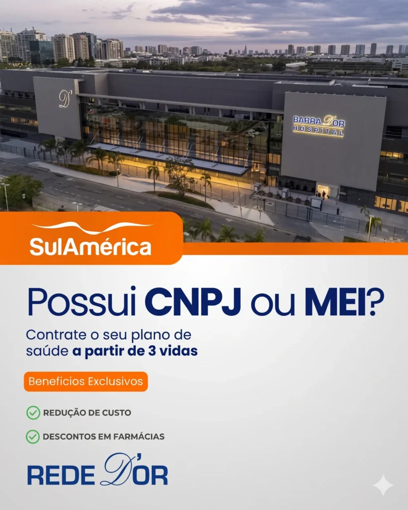 Banner promocional da SulAmérica Saúde para empresas com CNPJ ou MEI a partir de 3 vidas, destacando a parceria com a Rede D'Or Banner promocional da SulAmérica Saúde para empresas com CNPJ ou MEI a partir de 3 vidas, destacando a parceria com a Rede D'Or e exibindo a fachada do Hospital Barra D'Or